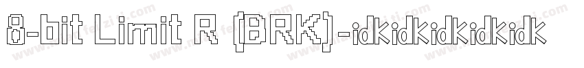 8-bit Limit R (BRK)字体转换